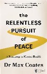 Max Coates, Coates Max - Relentless Pursuit of Peace