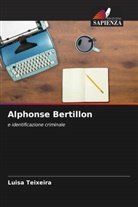 Luísa Teixeira - Alphonse Bertillon