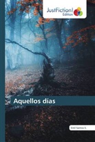 Emil Santos S. - Aquellos días