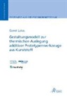 Gerret Lukas - Gestaltungsmodell zur thermischen Auslegung additiver Prototypenwerkzeuge aus Kunststoff