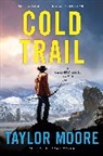 Taylor Moore - Cold Trail