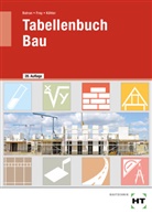 Balder Batran, Klaus Dr Köhler, Klaus Dr. Köhler, Volker Frey - eBook inside: Buch und eBook Tabellenbuch Bau, m. 1 Buch