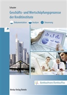 Dietmar Schuster - Geschäfts- und Wertschöpfungsprozesse der Kreditinstitute