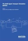Kay W Axhausen, Andreas Horni, Kai Nagel - The Multi-Agent Transport Simulation Matsim