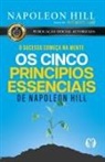 Napoleon Hill - Os cinco príncípios essenciais de Napoleon Hill