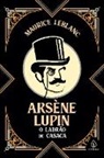 Maurice Leblanc - Arsène Lupin, o ladrão de casaca