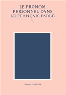 Calogero Giardina - Le Pronom personnel dans le français parlé