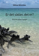 Milton Winckler - Er det sådan, det er?