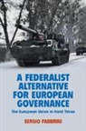 Sergio Fabbrini, Sergio (Luiss Guido Carli University Fabbrini, Fabbrini Sergio - Federalist Alternative for European Governance