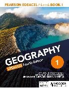 Kim Adams, Adams Kim, Michael Chiles, Chiles Michael, Cameron Dunn, Dunn Cameron... - Pearson Edexcel A-level Geography Book 1, Updated Fourth Edition