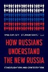 Paul Chaisty, Paul Whitefield Chaisty, Paul/ Whitefield Chaisty, Chaisty Paul, Stephen Whitefield, Whitefield Stephen - How Russians Understand the New Russia
