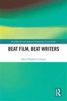 David Stephen Calonne - Beat Film, Beat Writers