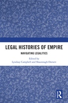 Lyndsay Campbell, Shaunnagh Dorsett, Dorsett Shaunnagh - Legal Histories of Empire