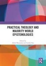 Alfred Chu Brunsdon, Alfred Brunsdon, Calida Chu - Practical Theology and Majority World Epistemologies