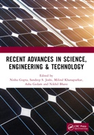 Nikhil Bhave, Asha Gedam, Nishu Gupta, Gupta Nishu, Milind Khanapurkar, Sandeep S. Joshi - Recent Advances in Science, Engineering & Technology