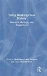 Oliver Betts, Laura Harrison, Harrison Laura, Laura Christine Price - Doing Working-Class History