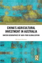 Michaela Boehme - China's Agricultural Investment in Australia