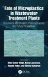 Nitin Kumar (Marwadi Education Foundation G Singh, Komal Jayaswal, Namita Maharjan, Nitin Kumar Singh, Manish Yadav - Fate of Microplastics in Wastewater Treatment Plants