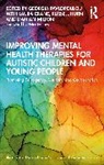 Georgia Crane Pavlopoulou, Laura Crane, Russell Hurn, Damian Milton, Milton Damian, Georgia Pavlopoulou - IMPROVING MENTAL HEALTH THERAPIES