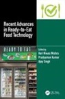 Hari Kumar Niwas Mishra, Pradyuman Kumar, Hari Niwas Mishra, Ajay Singh - Recent Advances in Ready-To-Eat Food Technology