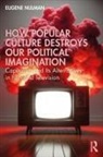 Eugene Nulman, Eugene (Scuola Normale Superiore Nulman - How Popular Culture Destroys Our Political Imagination