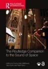 Emma-Kate Burry Matthews, Jane Burry, Mark Burry, Burry Jane, Burry Mark, Emma-Kate Matthews - Routledge Companion to the Sound of Space