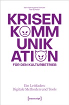 Karin Bjerregaard Schlüter, Karin Bjerregaard Schlüter, Ralf Schlüter, Studio Nikolai Dobreff, Freija Hub, Schirrmacher - Krisenkommunikation für den Kulturbetrieb