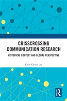 Chin-Chuan Lee, Lee Chin-Chuan - Crisscrossing Communication Research