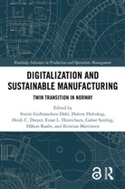Heidi C. Dreyer, Dreyer Heidi C., Sverre Gulbrandsen-Dahl, Einar L. Hinrichsen, Halvor Holtskog, Holtskog Halvor... - Digitalization and Sustainable Manufacturing