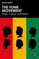 Reiland Rabaka, Rabaka Reiland - The Funk Movement