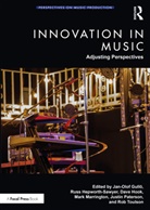 Jan-Olof Hepworth-Sawyer Gullo, Jan-Olof Gullö, Russ Hepworth-Sawyer, Hepworth-Sawyer Russ, Dave Hook, Hook Dave... - Innovation in Music: Adjusting Perspectives