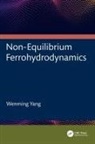 Wenming Yang, Wenming (University of Science and Technolog Yang - Non-Equilibrium Ferrohydrodynamics