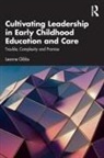 Leanne Gibbs, Leanne (University of Wollongong Gibbs - Cultivating Leadership in Early Childhood Education and Care