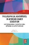 Yusef Waghid, Waghid Yusef - Philosophical Adventures in African Higher Education