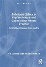 Caz Binstead, Caz Sarantakis Binstead, Nicholas Sarantakis - Relational Ethics in Psychotherapy and Counselling Private Practice