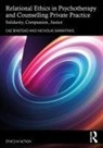 Caz Binstead, Caz Sarantakis Binstead, Nicholas Sarantakis - Relational Ethics in Psychotherapy and Counselling Private Practice