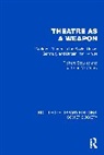 Kathleen McCreery, McCreery Kathleen, Richard Stourac, Richard Mccreery Stourac, Stourac Richard - Theatre As a Weapon