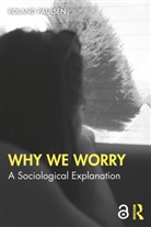 Roland Paulsen, Roland (Lund University Paulsen, Paulsen Roland - Why We Worry