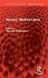 Michael Rubinstein, Rubinstein Michael - Wicked, Wicked Libels