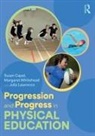 Susan Capel, Susan (Brunel University Capel, Capel Susan, Julia Lawrence, Margaret Whitehead, Whitehead Margaret - Progression and Progress in Physical Education
