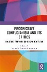 Stephen C. Jin Angle, Stephen C. Angle, Yutang Jin - Progressive Confucianism and Its Critics