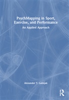 Alexander T Latinjak - Psychmapping in Sport, Exercise, and Performance