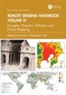 Prasad S. (United States Geological Su Thenkabail, Prasad S. Thenkabail - Remote Sensing Handbook, Volume VI