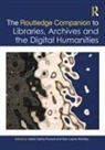 Isabel Galina (Universidad Nacional Auton Russell, Isabel Galina Layne-Worthey Russell, Glen Layne-Worthey, Isabel Galina Russell - Routledge Companion to Libraries, Archives, and the Digital Humanities