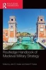 John D. Franke Hosler, Daniel P. Franke, John D. Hosler, Hosler John D. - Routledge Handbook of Medieval Military Strategy