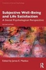 James E. Maddux, James E. Maddux, Maddux James E. - Subjective Well-Being and Life Satisfaction