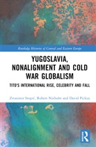 Robert Niebuhr, David Pickus, Pickus David, Zvonimir Stopic, Zvonimir (Capital Normal University Stopic, Zvonimir Stopić - Yugoslavia, Nonalignment and Cold War Globalism