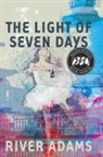 River Adams - The Light of Seven Days a novel