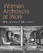Mary Anne Hunting, Mary Anne Murphy Hunting, Hunting Mary Anne, Kevin Murphy, Murphy Kevin D. - Women Architects At Work