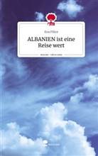 Eva Filice - ALBANIEN ist eine Reise wert. Life is a Story - story.one